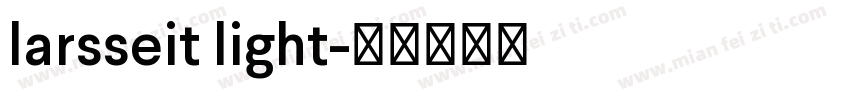 larsseit light字体转换